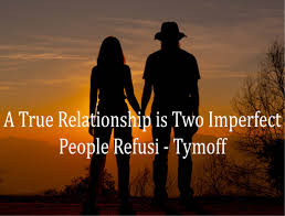 A True Relationship is Two Imperfect People Refusi – Tymoff